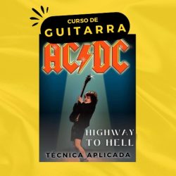 CURSO DE GUITARRA – Desenvolvimento técnico com base em repertório (Música: HIGHWAY TO HEEL)