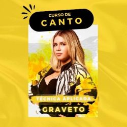 CURSO DE CANTO – Desenvolvimento técnico com base em repertório (Música: GRAVETO)