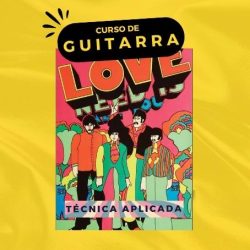 CURSO DE GUITARRA - Desenvolvimento técnico com base em repertório (Música: All You Need Is Love)