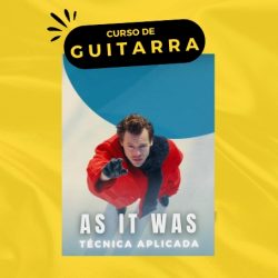 CURSO DE GUITARRA - Desenvolvimento técnico com base em repertório (Música: As It Was)