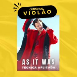 CURSO DE VIOLÃO - Desenvolvimento técnico com base em repertório (Música: As It Was)