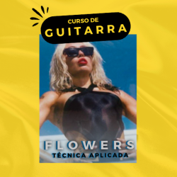 CURSO DE GUITARRA - Desenvolvimento técnico com base em repertório (Música: Flowers)